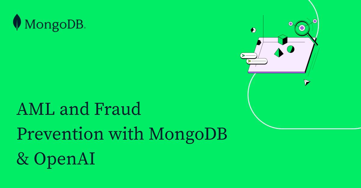 Anti-Money Laundering and Fraud Prevention With MongoDB Vector Search and OpenAI
